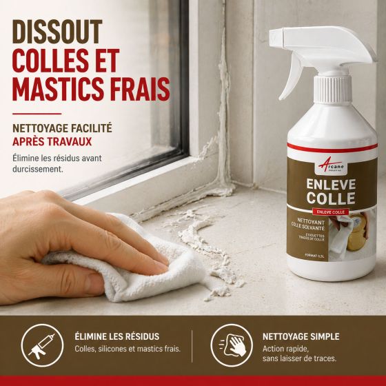 Solvant pour enlever colle et mastic - ENLEVE COLLE